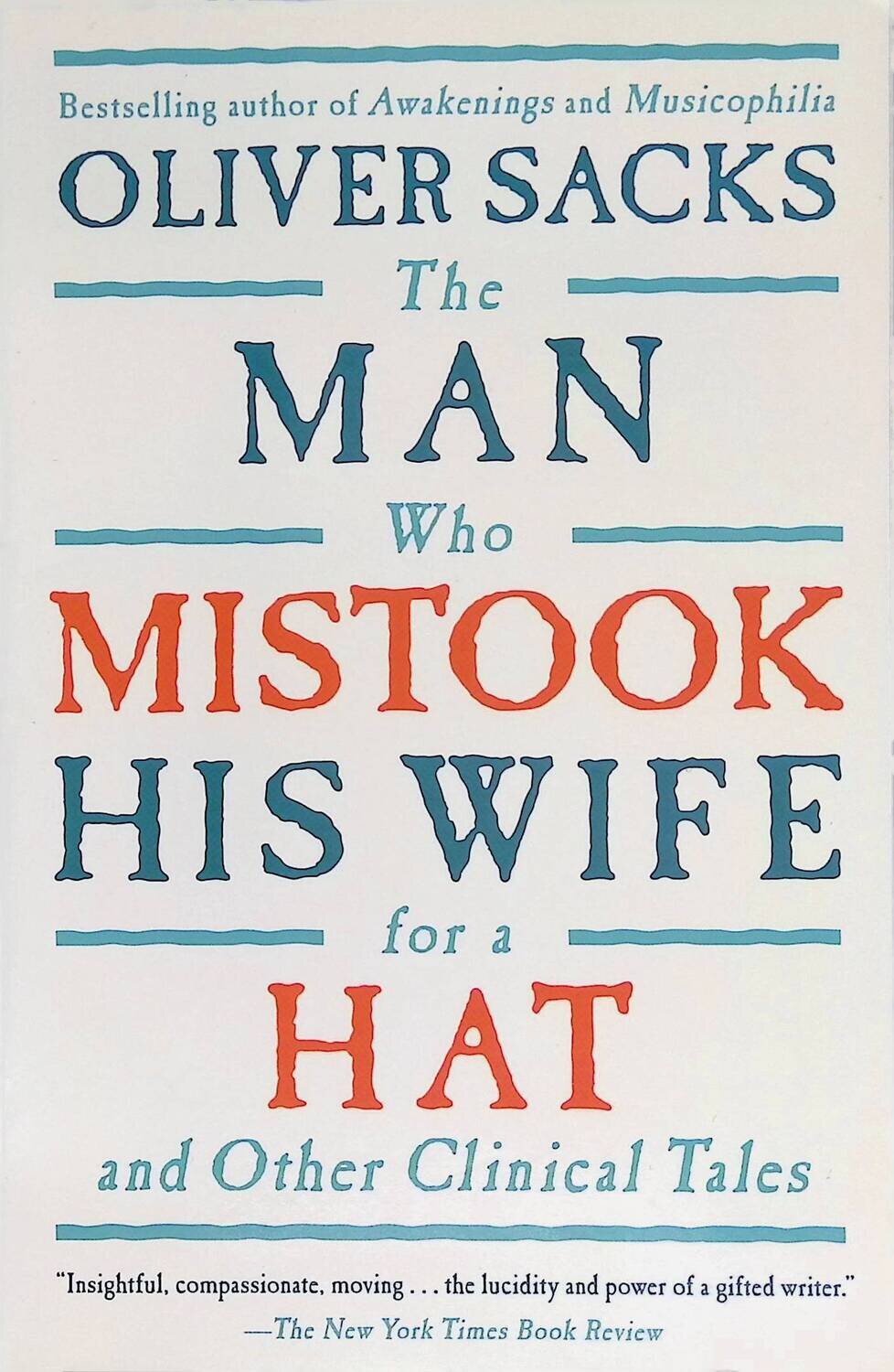 The Man Who Mistook His Wife for a Hat; Oliver Sacks