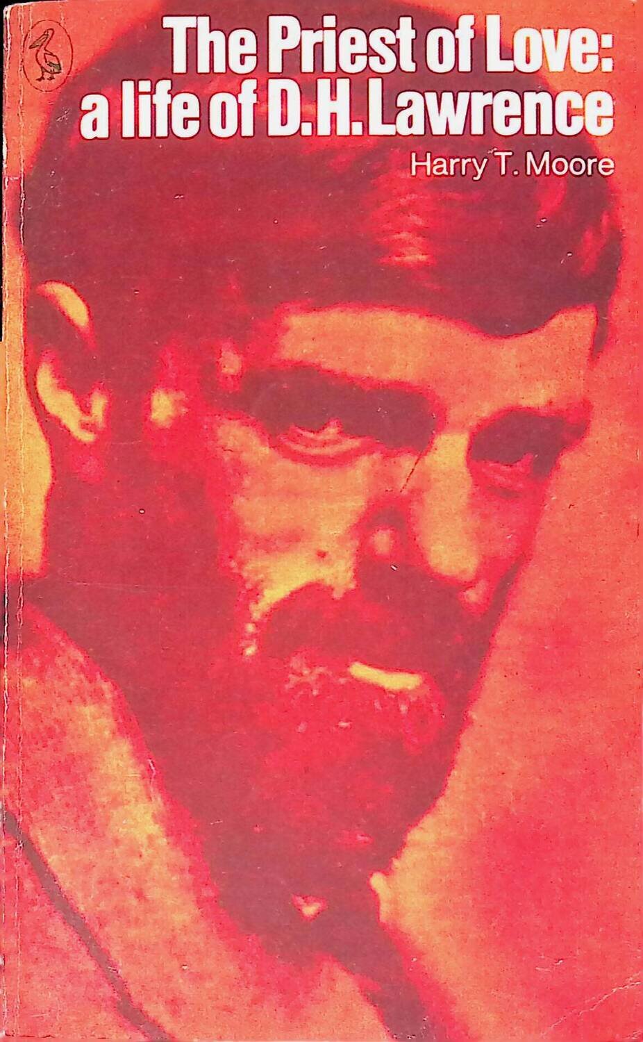 The Priest of Love: A Life of D.H. Lawrence; Moore Harry T.