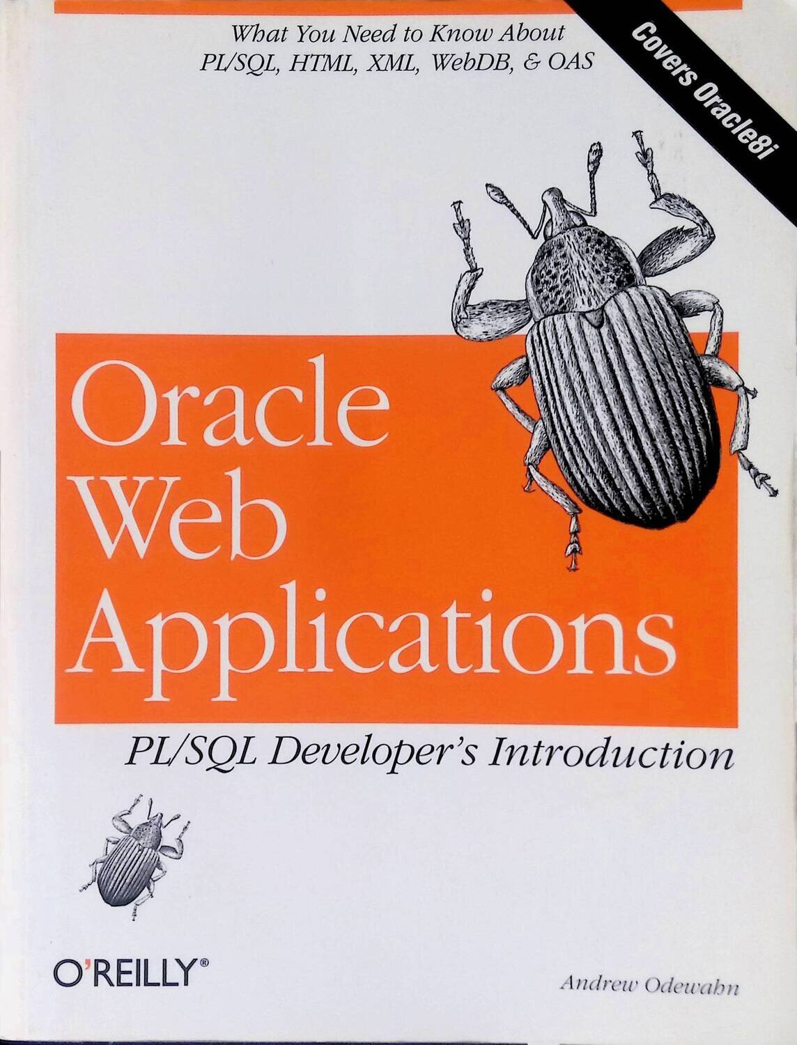 Oracle Web Applications: PL/SQL Developer's Introduction; Odewahn Andrew