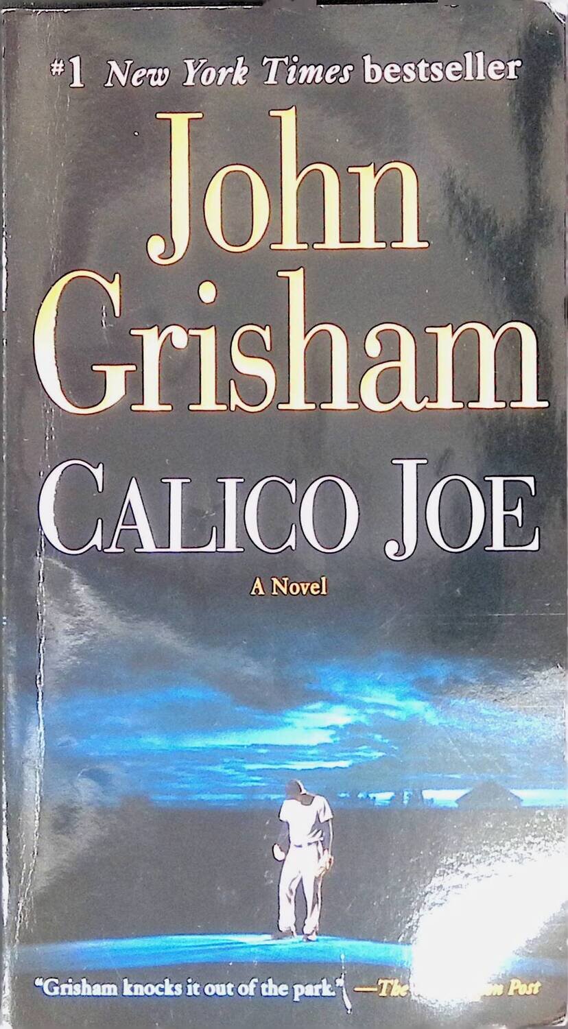 Calico Joe; Grisham John