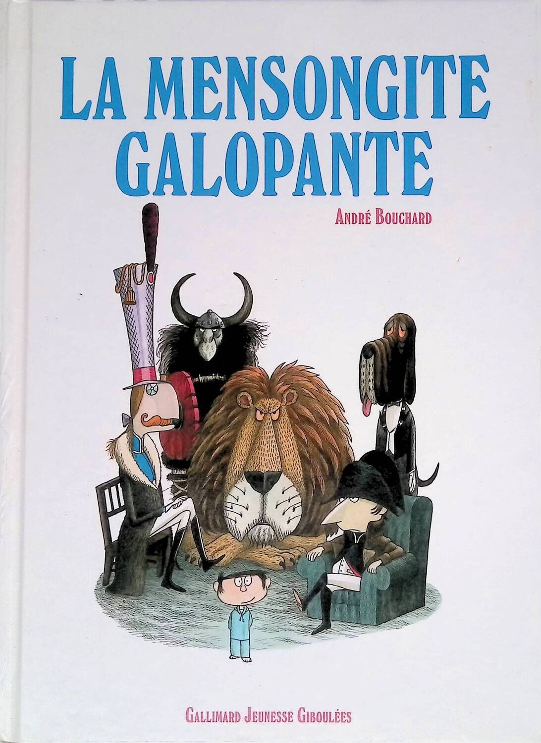La Mensongite Galopante; Bouchard Andre