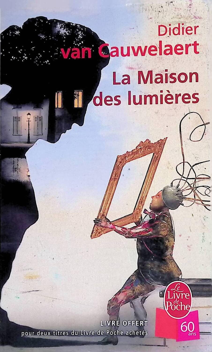 La Maison Des Lumieres; Cauwelaert Didier Van