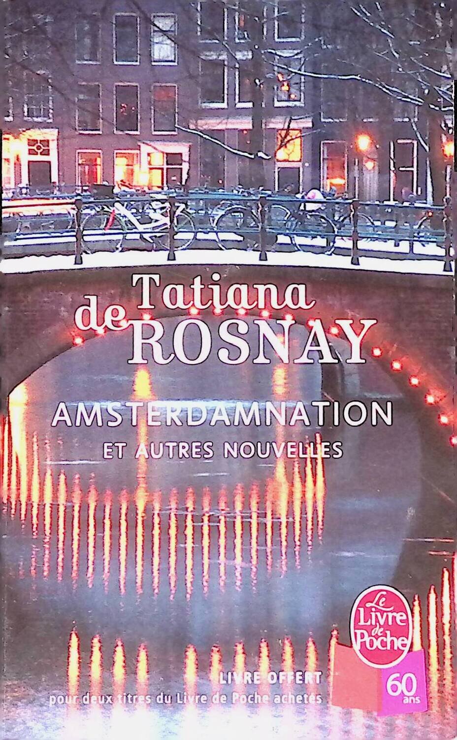 Amsterdamnation et autres nouvelles; de Rosnay Tatiana