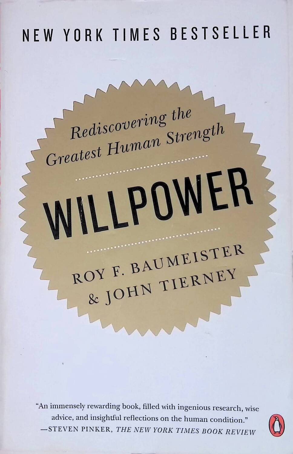 Willpower: Rediscovering the Greatest Human Strength; Baumeister Roy F., Tierney John