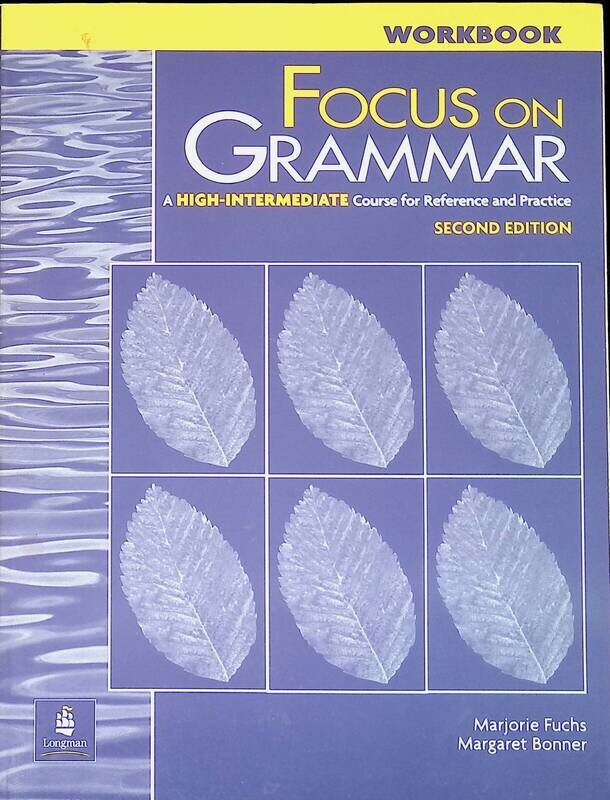 Focus on grammar. Focus on Grammar second Edition. Focus on Grammar 3. Workbook. Focus on Grammar 2 Workbook. Focus on Grammar second Edition WB ответы.