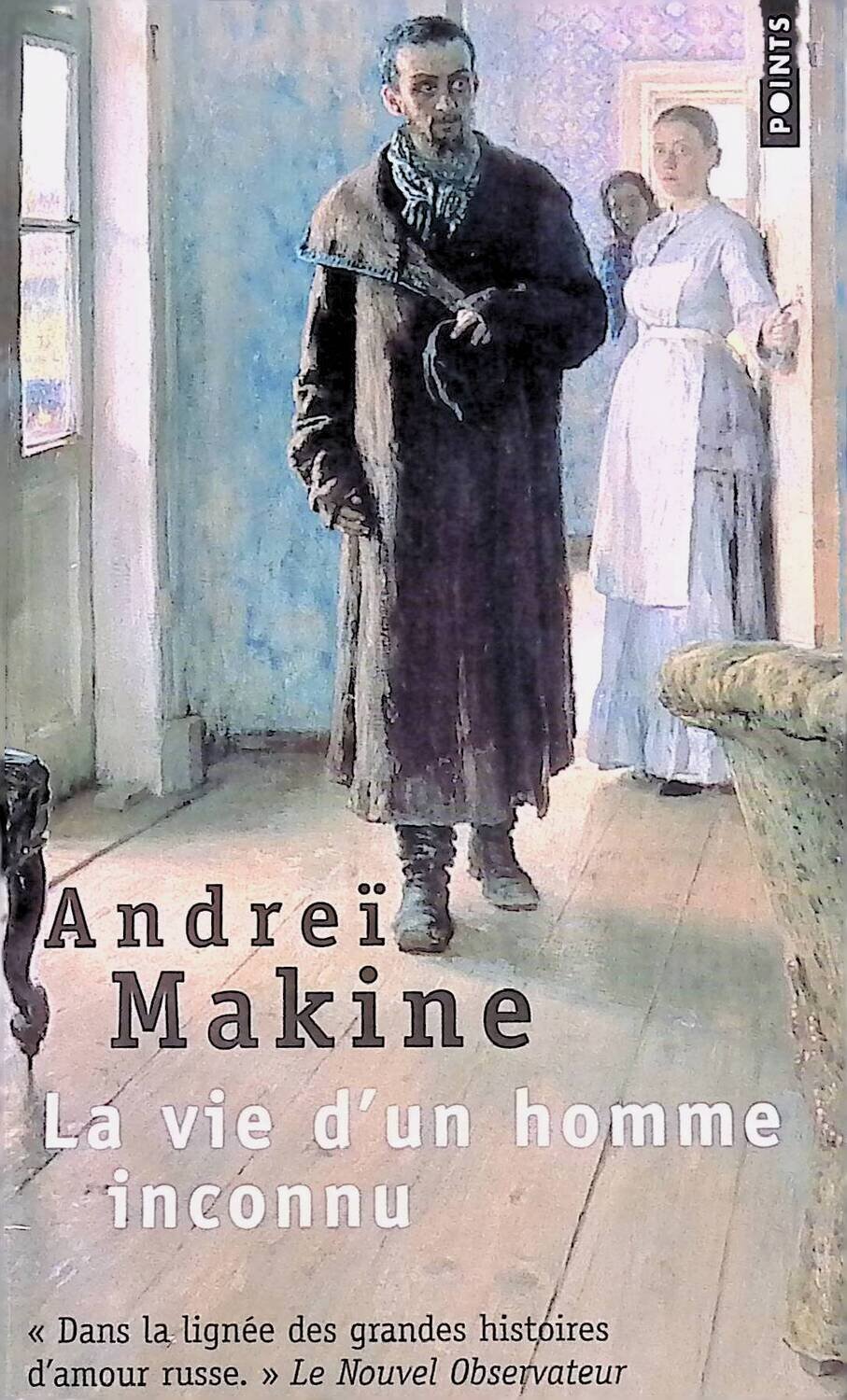 La Vie D'un Homme Inconnu; Makine Andre?