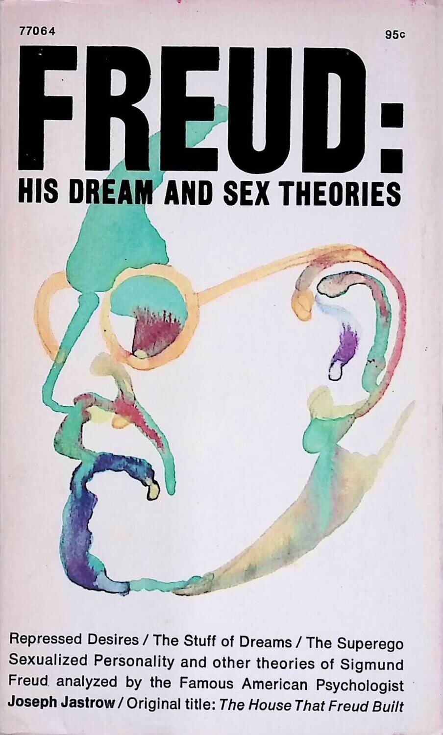 Freud: His Dream and Sex Theories; Jastrow Joseph