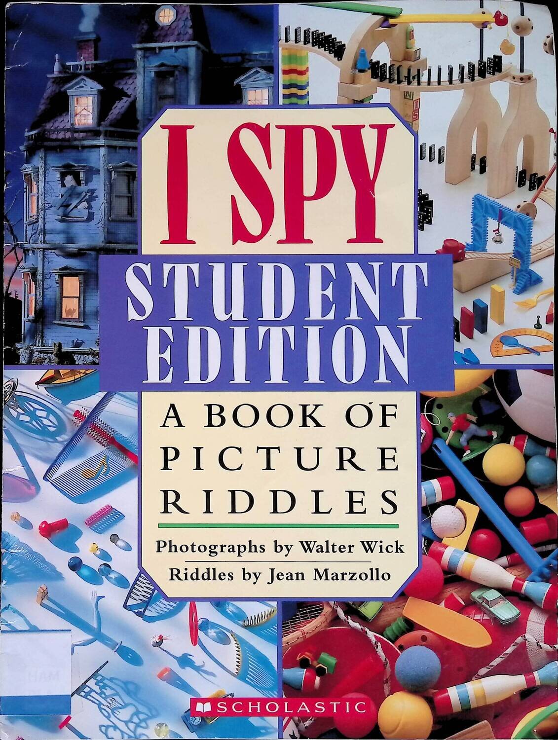 I Spy. Student Edition; Wick Walter, Marzollo Jean