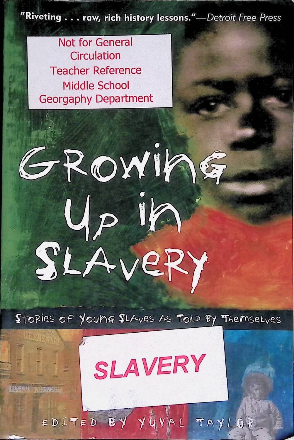 Growing Up in Slavery: Stories of Young Slaves as Told by Themselves; Taylor Yuval (edit.)