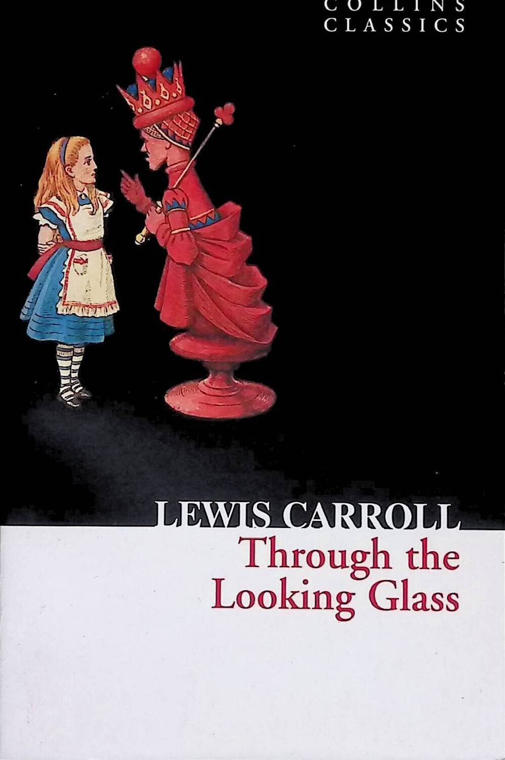 Through the Looking Glass; Carroll Lewis