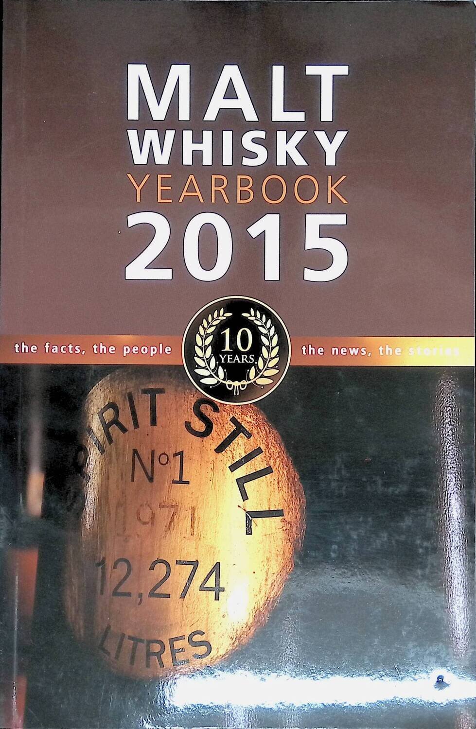 Malt Whisky Yearbook 2015: The Facts, the People, the News, the Stories; Ingvar Ronde