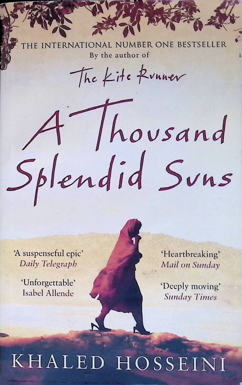 A Thousand Splendid Suns; Khaled Hosseini