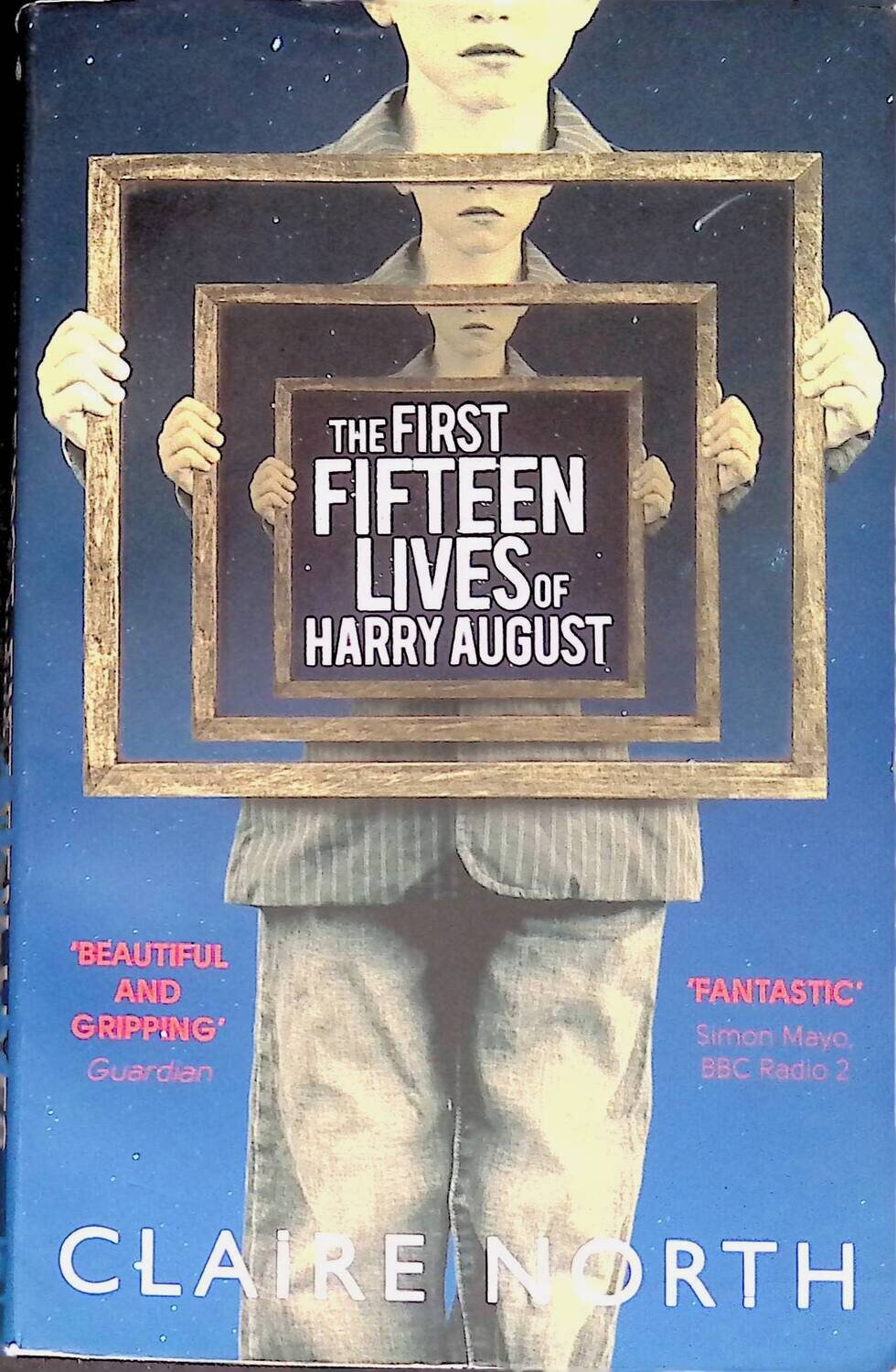 The First Fifteen Lives of Harry August; Claire North