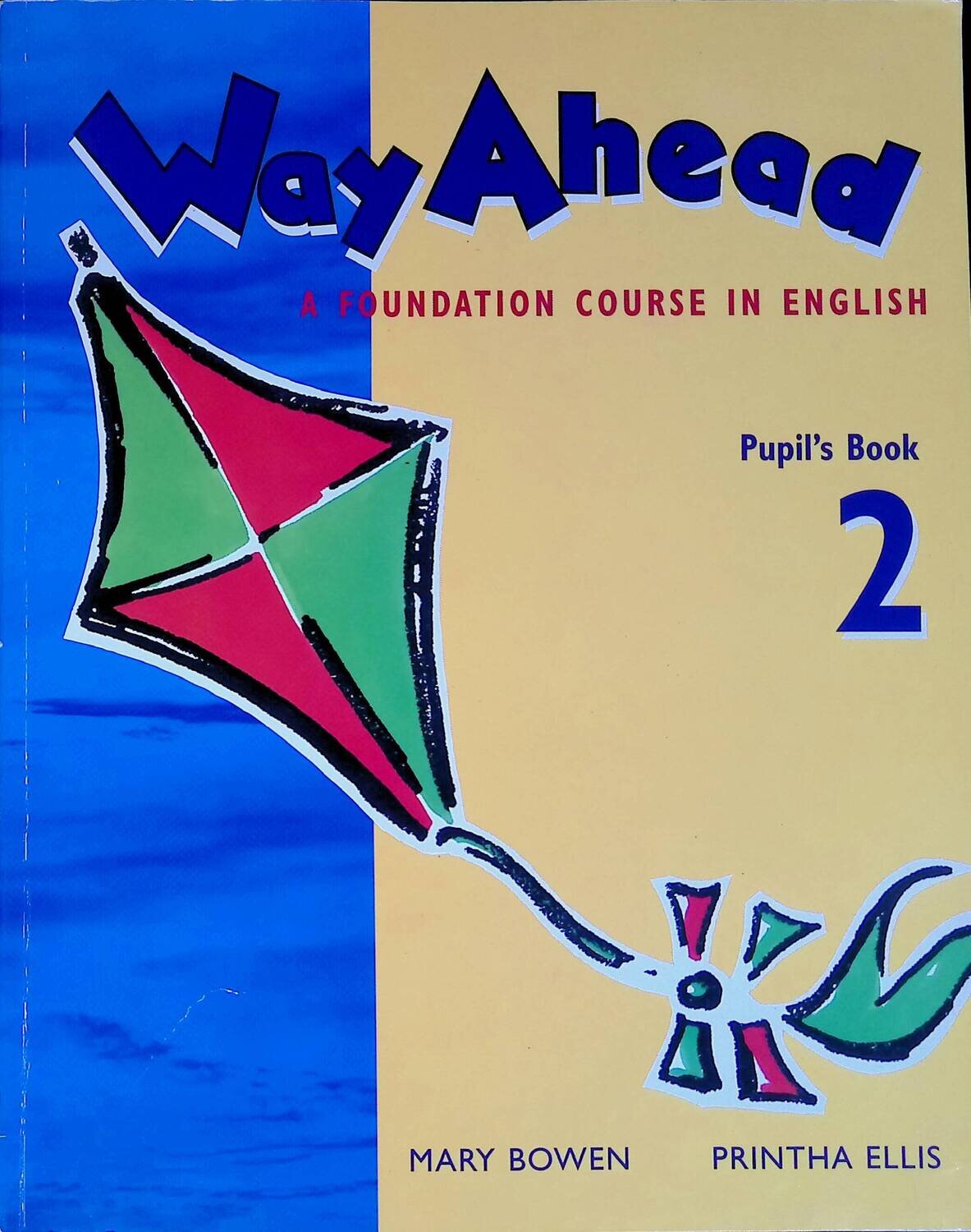 Way Ahead 2: Pupil's Book; Ellis Printha, Bowen Mary