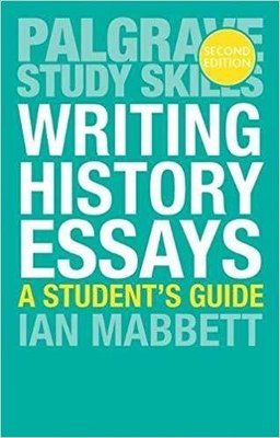 Writing History Essays (Macmillan Study Skills)