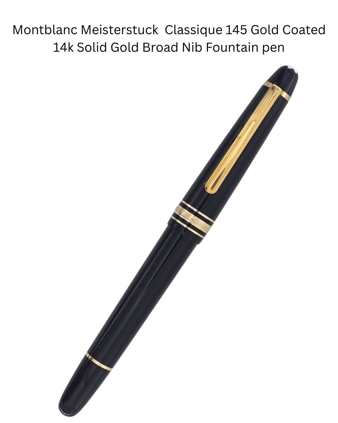 Montblanc Meisterstuck  Classique Model  145  Gold Plated Trim Classique Solid Gold 14k Broad Nib Fountain pen
