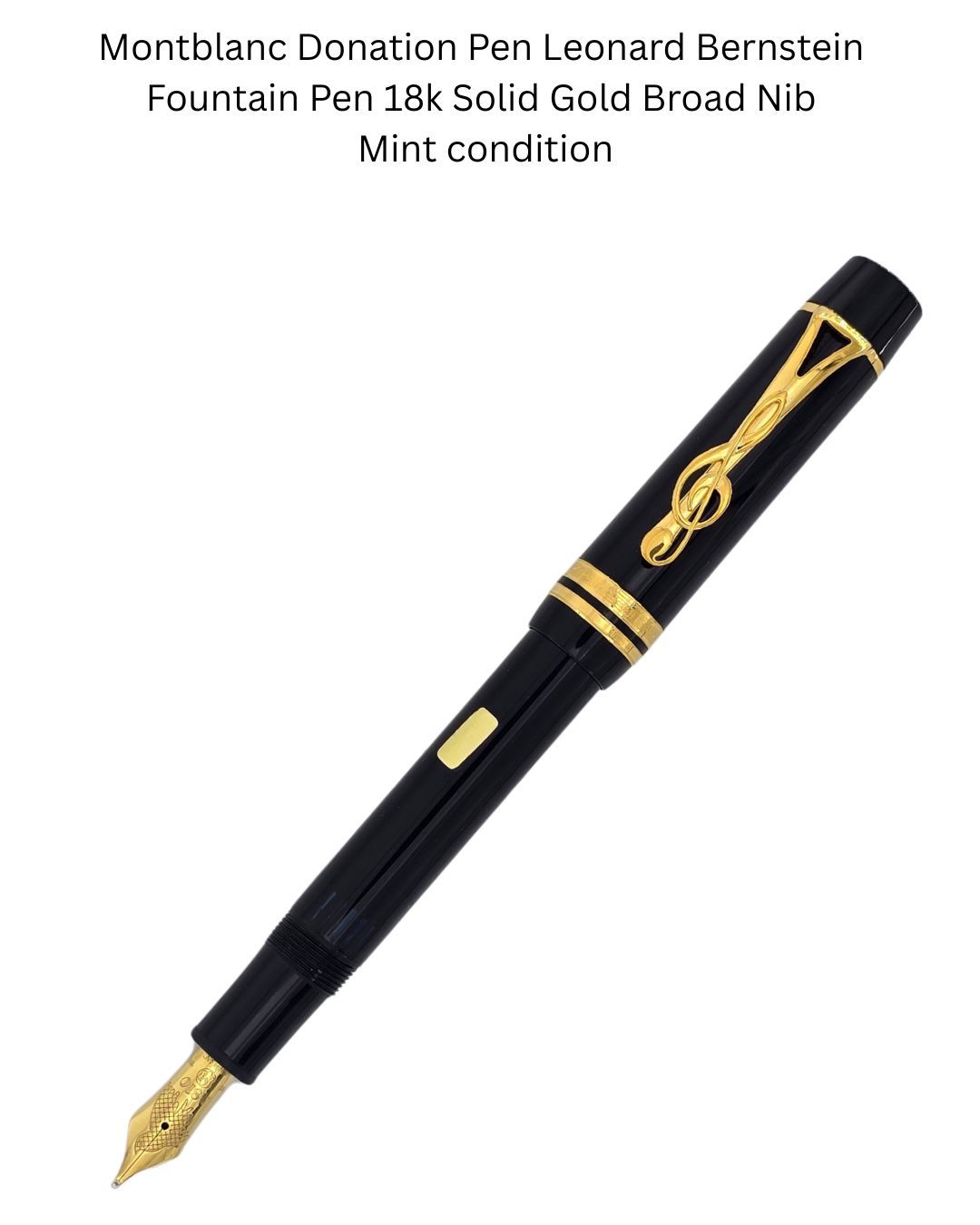 Montblanc Meisterstuck Donation Pen Leonard Bernstein  Fountain Pen 18k Solid Gold Broad Nib  Unique Number 18971 Year 1996