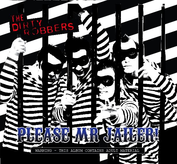 Please Mr Jailer, The Dirty Robbers CD