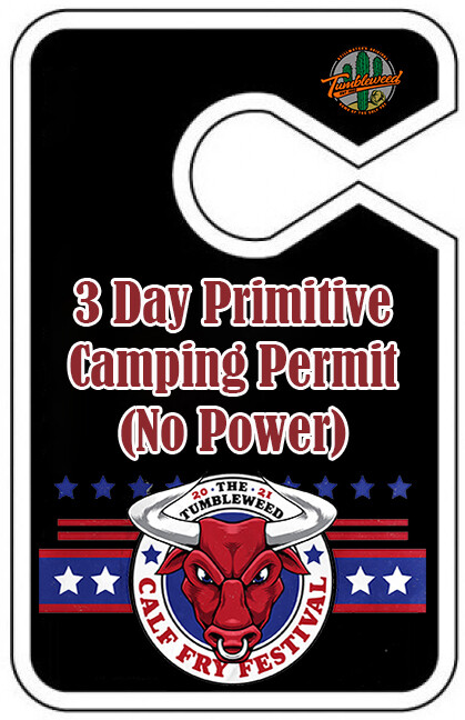 Calf Fry 2021 3 Day - Primitive Camping Permit (No Power) Calf Fry 2021 3 Day - Primitive Camping Permit (No Power)