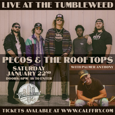Pecos & The Rooftops w/ Palmer Anthony - Saturday January 22nd 2022