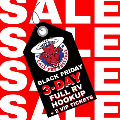 BLACK FRIDAY Calf Fry 2023 3-Day Full RV Hookup + (2) 3-Day VIP Passes