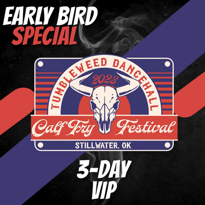 EARLY BIRD Calf Fry 2023 3-Day VIP Pass