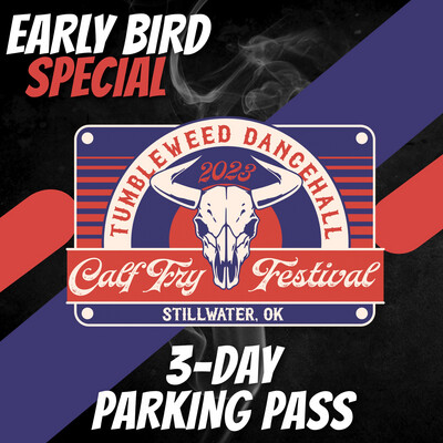 EARLY BIRD Calf Fry 2023 3-Day Parking Pass