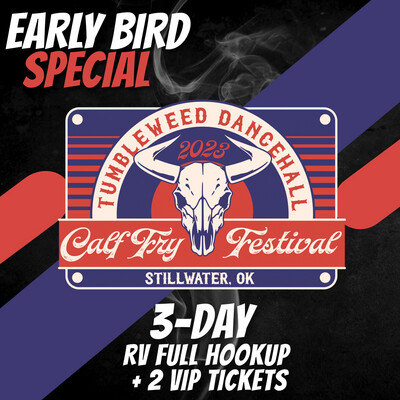 EARLY BIRD Calf Fry 2023 3-Day Full RV Hookup + (2) 3-Day VIP Passes