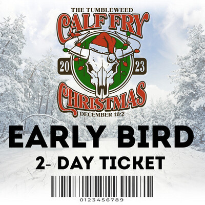Calf Fry Christmas 2023 2-Day Pass (EARLY BIRD)