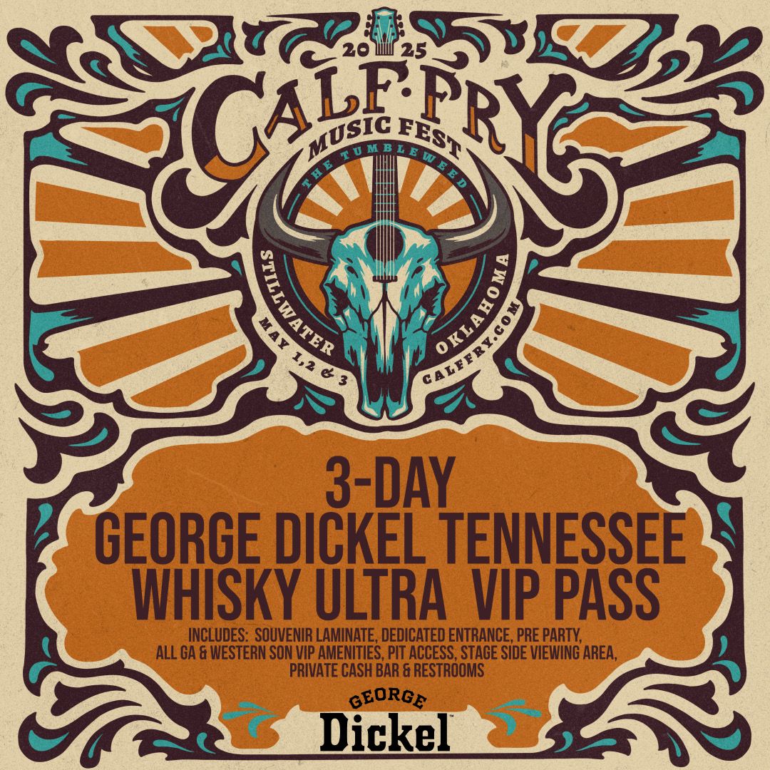 Calf Fry 2025 / 3-Day George Dickel Whisky Ultra VIP Pass