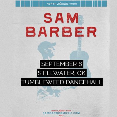 Sam Barber W/ Ethan Regan- Saturday September 6, 2025