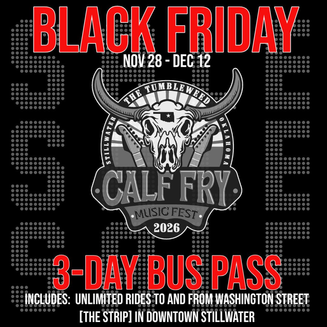 Black Friday- Calf Fry2026/ 3-Day Bus Pass