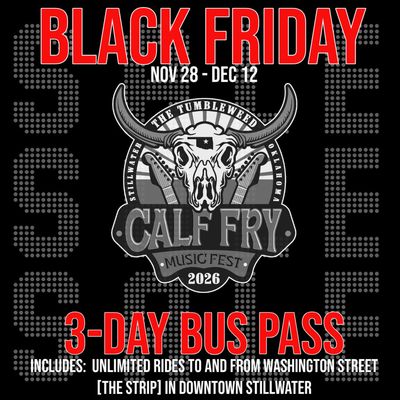 Black Friday- Calf Fry2026/ 3-Day Bus Pass