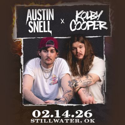 Austin Snell + Kolby Cooper - Saturday February 14, 2026