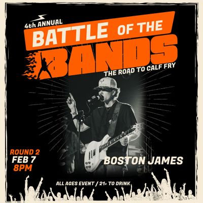 Battle Of The Bands- Boston James-Saturday February 7, 2026