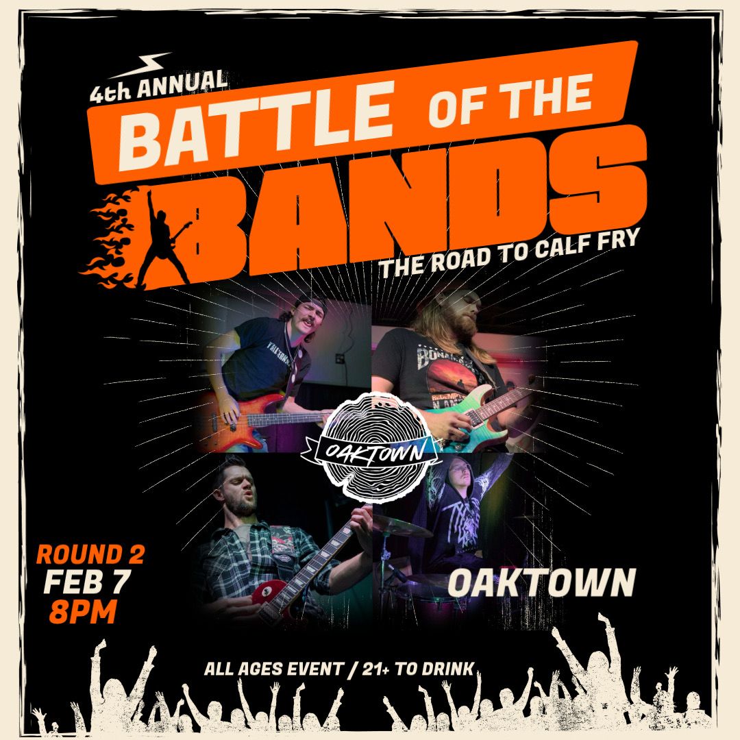 Battle Of The Bands-OAKTOWN- Saturday February 7 2026