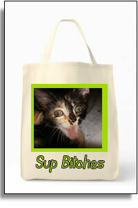 Sup Bitches?   -   Grocery Tote Bag