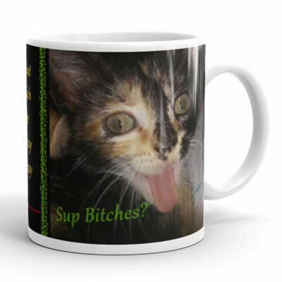 Sup Bitches? That Bitch Be Cray Cray Collection Mug