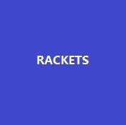 Rackets