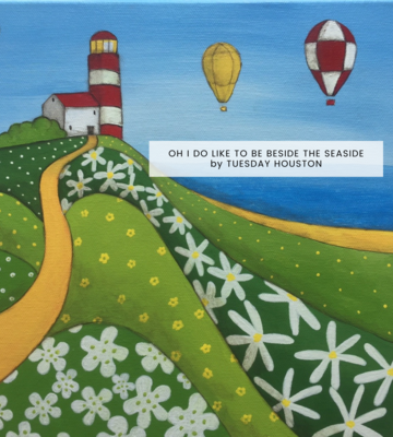 Oh I Do Like To Be Beside The Seaside by Tuesday Houston | Paint Kit