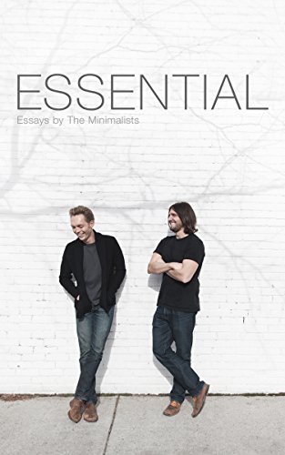 Essential: Essays by The Minimalists Kindle Edition