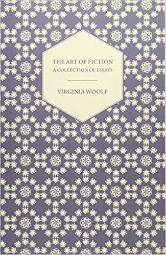 The Art of Fiction A Collection of Essays