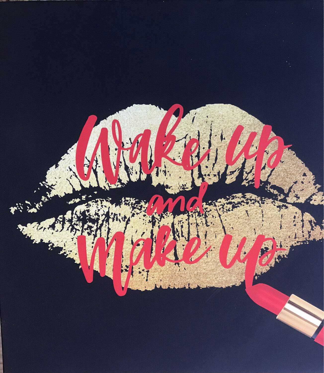 “Wake Up And Make Up” Print