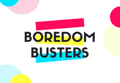 Boredum busters/ treats