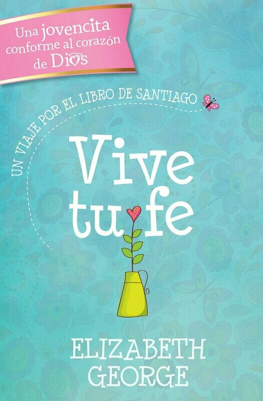 Vive tu fe: Un viaje por el libro de Santiago