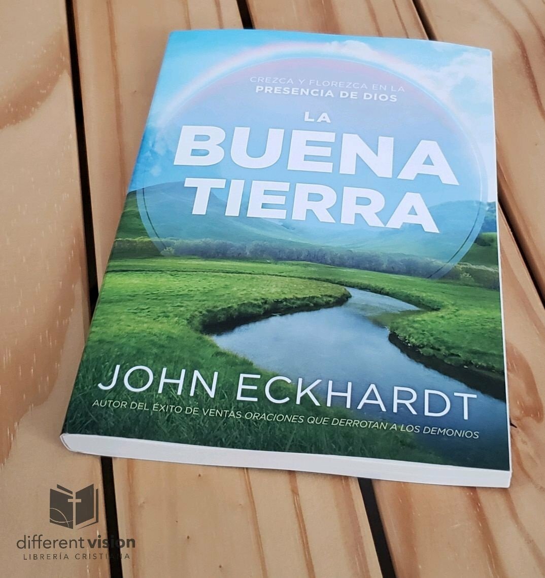 La Buena Tierra: Crezca y florezca en la presencia de Dios