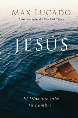 Jesús : El Dios que sabe tu nombre Jesús : El Dios que sabe tu nombre
