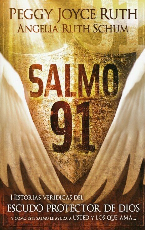 Salmo 91: Historias Veridicas del Escudo Protector de Dios 