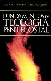 Fundamentos de Teología Pentecostal