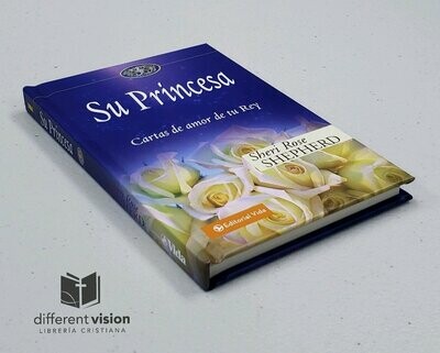 Su Princesa: Cartas de amor de tu Rey